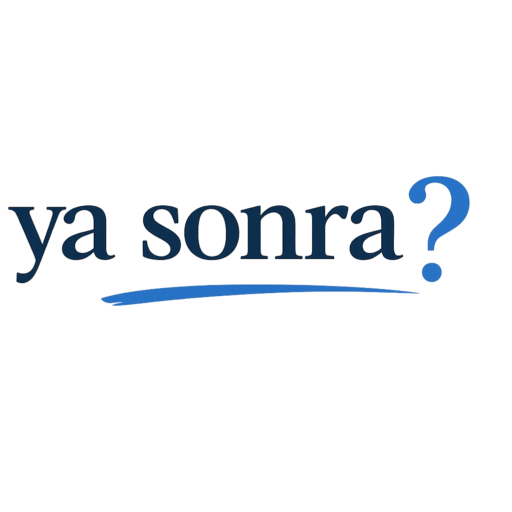 ya sonra?