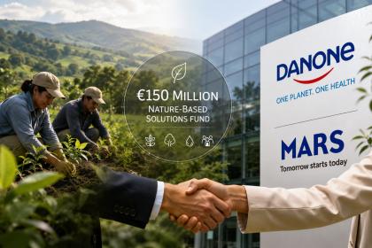 Danone ve Mars'tan Doğa Bazlı Çözümlere 150 Milyon Euroluk Destek